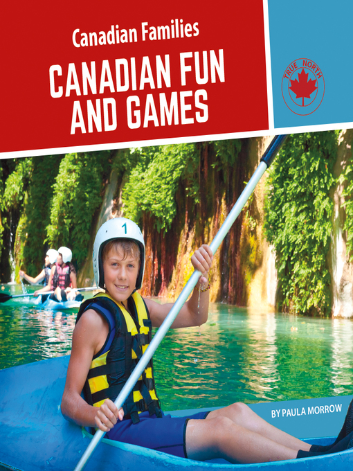 Title details for Canadian Fun and Games by Paula Morrow - Available